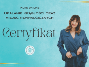 CERTYFIKAT PAPIEROWY KURS OPALANIE KRĄGŁOŚCI ORAZ MIEJSC NEWRALGICZNYCH