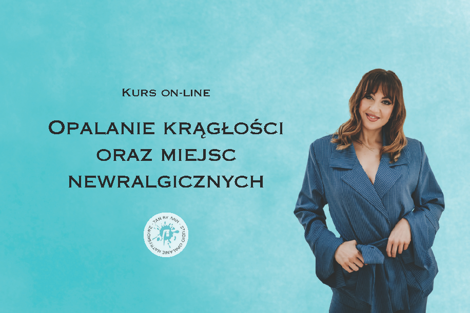 Kurs opalanie krągłości oraz miejsc newralgicznych